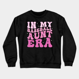 In my baseball aunt era Crewneck Sweatshirt